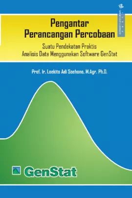 Pengantar Perancangan Percobaan: Suatu Pendekatan Praktis Analisis Data Menggunakan Software Genstat