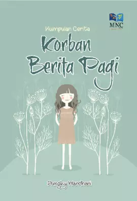 Kumpulan Cerita : Korban Berita Pagi