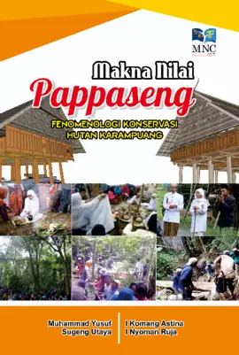 Makna Nilai Pappaseng ; Fenomenologi Konservasi Hutan Karampuang