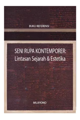 Seni Rupa kontemporer : lintasan sejarah dan estetika