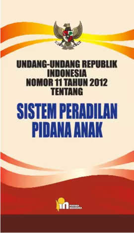 UU RI Nomor 11 Tahun 2012 : Sistem Peradilan Anak 