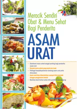 Meracik Sendiri Obat & Menu Sehat Bagi Penderita Asam Urat