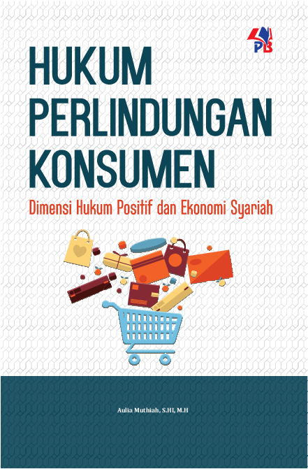 Hukum Perlindungan Konsumen Dimensi Hukum Positif .... Ekonomi Syariah