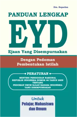 Panduan Lengkap EYD Ejaan Yang Disempurnakan Utk Pelajar, Mahasiswa dan Umum/ Pustaka Baru Press