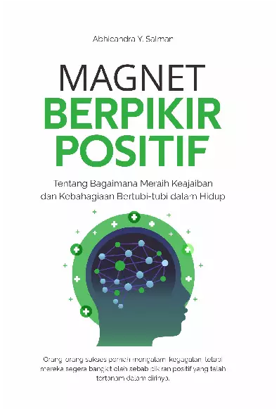 Magnet Berpikir Positif Tentang Bagaimana Meraih Keajaiban Dan Kebahagiaan Bertubi-Tubi Dalam Hidup