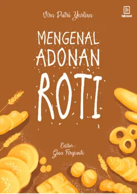 Mengenal Adonan dalam Pembuatan Roti