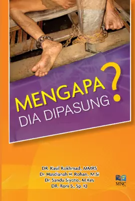 Mengapa Dia Dipasung ?