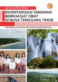 Inventarisasi Tanaman Berkhasiat Obat Di Nusa Tenggara Timur Etnofarmasi Masyarakat Etnik Timor Di Kabupaten Kupang