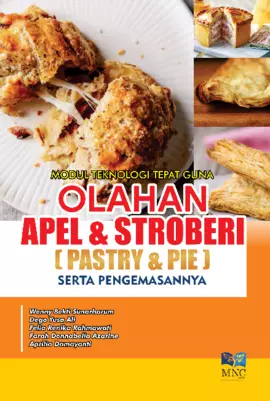 Modul Teknologi Tepat Guna Olahan Apel & Stroberi ( Pastry & Pie ) Serta Pengemasannya