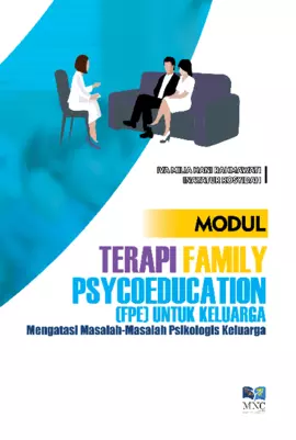 Modul Terapi Family Psycoeducation (FPE) Untuk Keluarga Mengatasi Masalah - Masalah Psikologi Kelurga