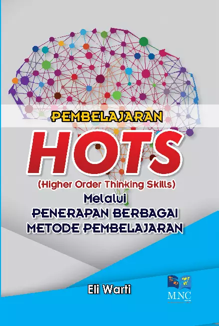 Pembelajaran HOTS(Higher Order Thinking Skills) Melalui Penerapan Berbagai Metode Pembelajaran