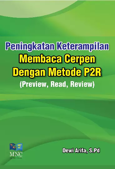 Peningkatan Keterampilan Membaca Cerpen Dengan Metode P2R : Preview, Read, Review