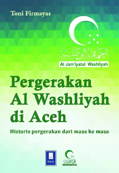 PERGERAKAN AL WASHLIYAH di ACEH Histori Pergerakan Dari Masa ke Masa