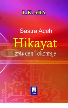 Sastra Aceh: Hikayat (Jenis dan Tokohnya)