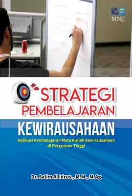 Strategi Pembelajaran Kewirausahaan : Aplikasi Pembelajaran Mata Kuliah Kewirausahan Di Perguruan  Tinggi