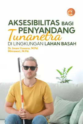 Aksesibilitas Bagi Penyandang Tunanetra Di Lingkungan Lahan Basah