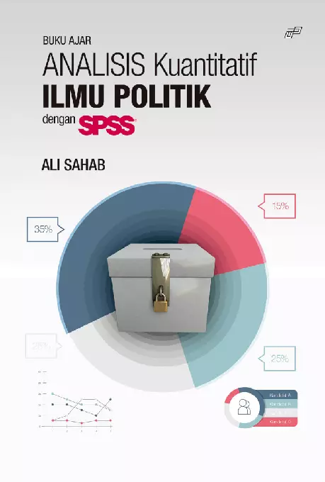 Analisis Kuantitatif Ilmu Politik Dengan Spss