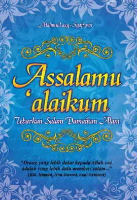 Assalamu’alaikum Tebarkan Salam, Damaikan Alam