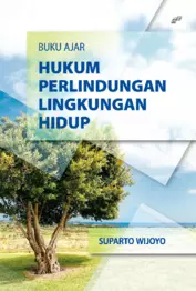 Buku Ajar Hukum Perlindungan Lingkungan Hidup