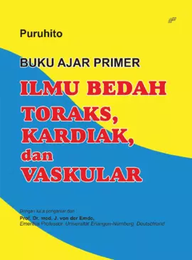 Buku Ajar Primer : Bedah Toraks, Kardiak Dan Vaskular