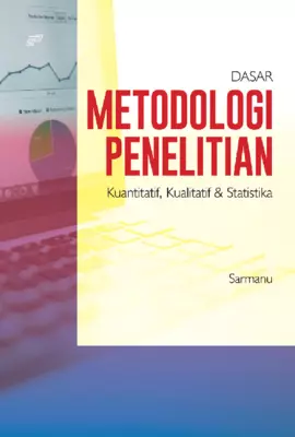 Dasar Metodologi Penelitian : Kuantitatif, Kualitatif & Statistika