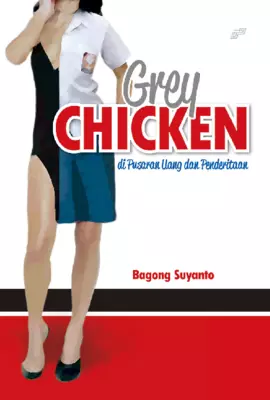 Grey Chicken Di Pusaran Uang Dan Penderitaan