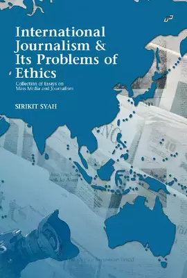 International Journalism And Its Problems Of Ethics, Collection Of Essays On Mass Media And Journalism