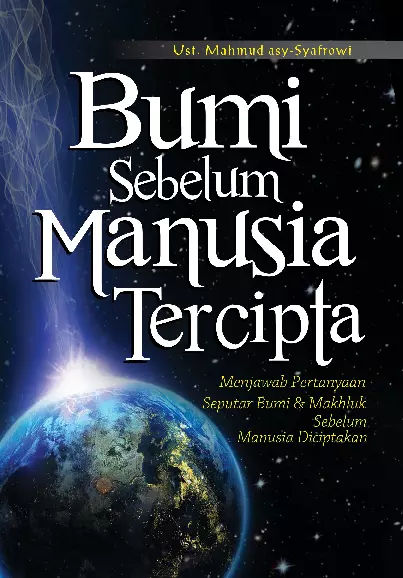 Bumi Sebelum Manusia Tercipta