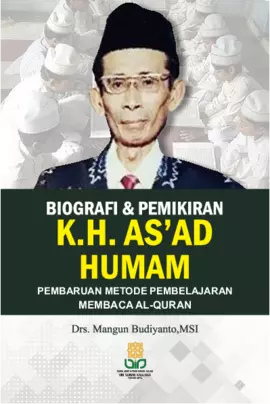 BIOGRAFI DAN PEMIKIRAN KH AS’AD HUMAM PEMBARU METODE PEMBELAJARAN MEMBACA AL-QUR’AN