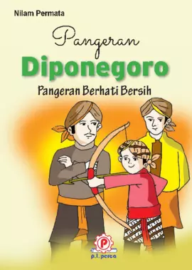 Pangeran Diponegoro Pangeran Berhati Bersih