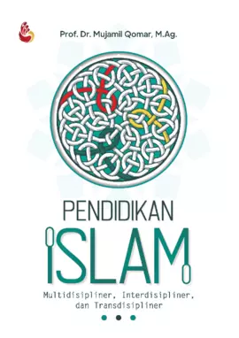 Pendidikan Islam ; Multidisipliner