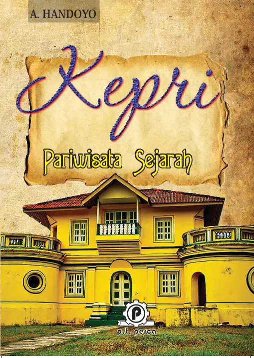 Kepri: Pariwisata Sejarah