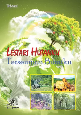 Lestari Hutanku  Tersenyum Bumiku