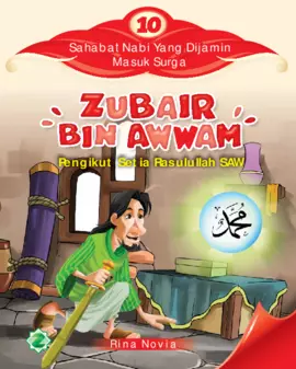 Zubair bin Awwam : Pengikut Setia Rasulullah SAW