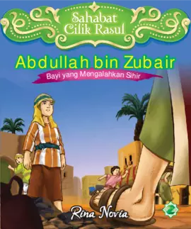 Abdullah bin Zubair : Bayi yang Mengalahkan Sihir