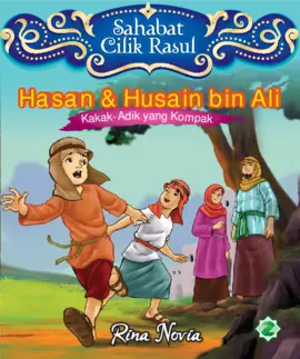 Hasan & Husain bin Ali : Kakak Adik yang Kompak