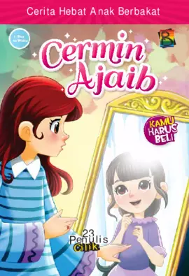 Cermin Ajaib : Cerita Hebat Anak Berbakat