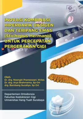 Inovasi Kombinasi Hiperbarik Oksigen dan Teripang Emas (Stichopus hermanii) untuk Percepatan Pergerakan Gigi