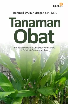 Tanaman Obat ; Imunitas Ekonomi SubsektorHortikultura di Provinsi Sumatera Utara