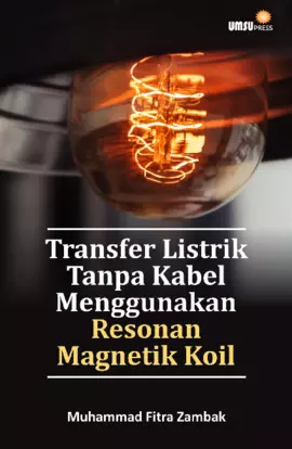 Transfer Listrik Tanpa Kabel Menggunakan ResonanMagnetik Koil