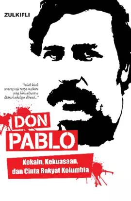 Don Pablo: Kokain, Kekuasaan, dan Cinta Rakyat Kolumbia