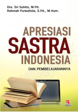 APRESIASI SASTRA INDONESIA DAN PEMBELAJARANNYA