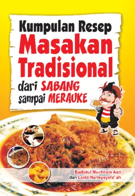 Kumpulan Resep Masakan Tradisional dari Sabang sampai Merauke