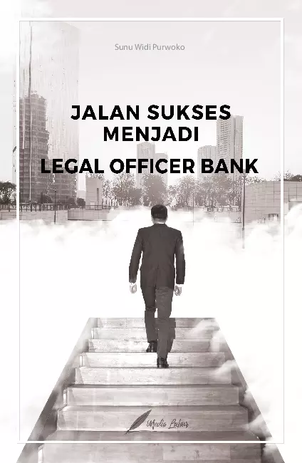 Jalan Sukses Menjadi Legal Officer Bank