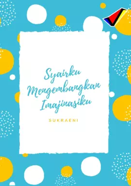 Syairku Mengembangkan Imajinasiku