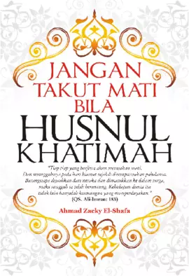 Jangan Takut Mati bila Husnul Khatimah