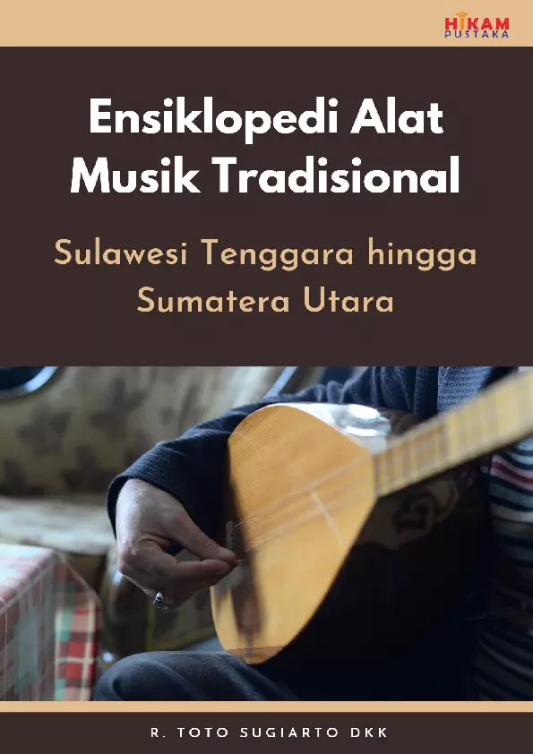 Ensiklopedi Alat Musik Tradisional: Sulawesi Tenggara hinggaSumatera Utara