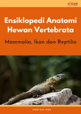 Ensiklopedi Anatomi Hewan Vertebrata: Mammalia, Ikan dan Reptilia