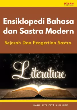 Ensiklopedi Bahasa dan Sastra Modern: Sejarah Dan PengertianSastra