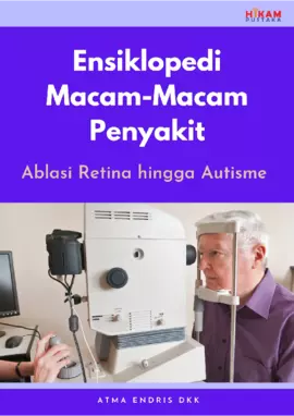 Ensiklopedi Macam-Macam Penyakit: Ablasi Retina hingga Autisme